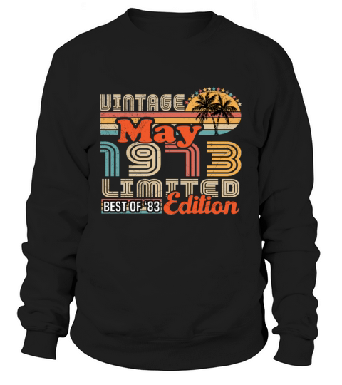 May 1973 Vintage Birthday Gift Sweatshirt Unisex