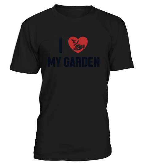 I Love My Garden Horticulture Ideas Gardener T-Shirt Unisex