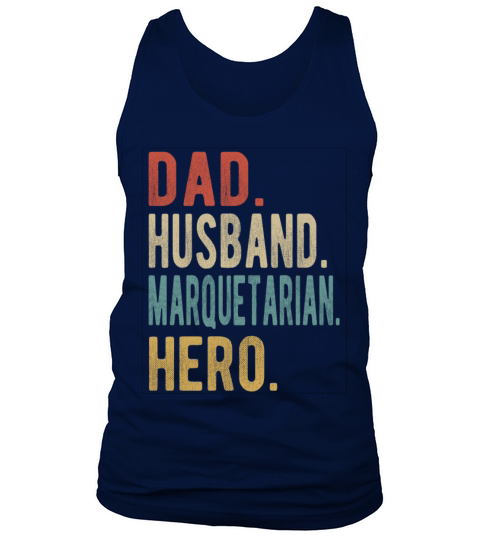 Marquetarian Dad Husband Hero Tank Top Unisex