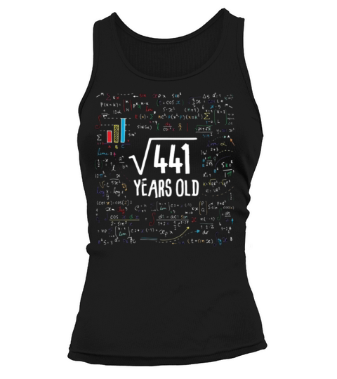 Square Root Of 441 years old 21 Birthday Quote Tank top Woman