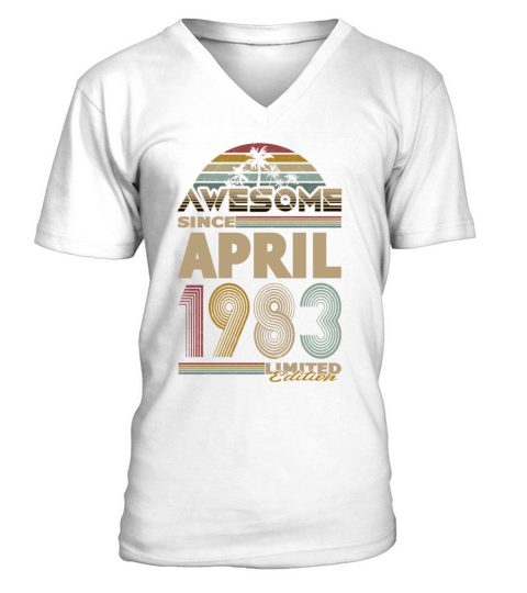 40th birthday april 1983 awesome since 1983 V-Neck T-shirt