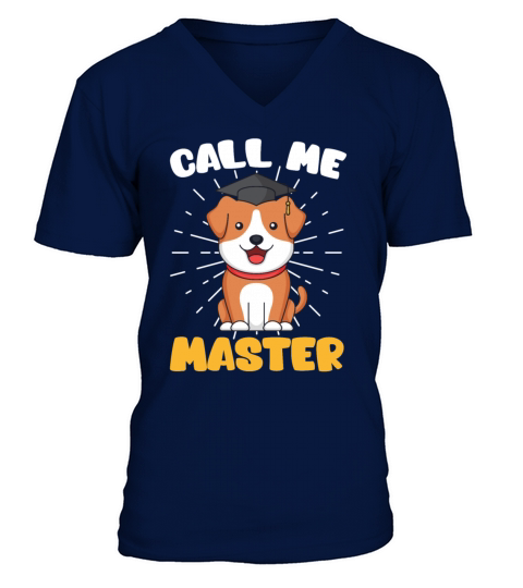 Call me master dog fan masters degree V-Neck T-shirt
