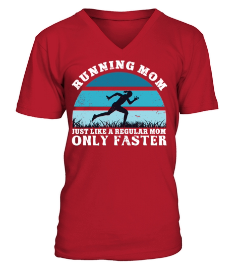 Running Mom Just Like A Regular Mom Only Faster V-Neck T-shirt