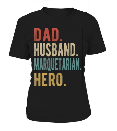 Marquetarian Dad Husband Hero Women's T-Shirt