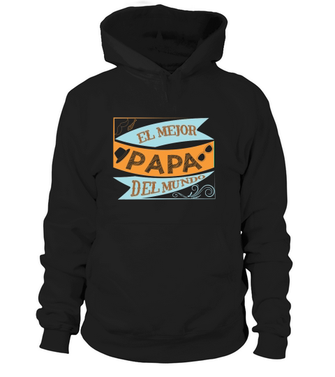 El Mejor Papa Del Mundo Hoodie Unisex