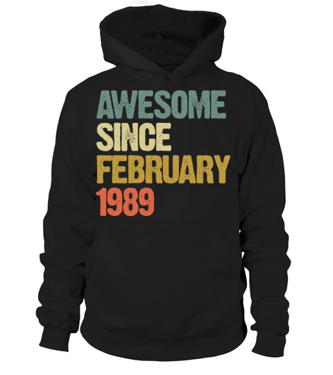 Groovy Retro Awesome Since February 1989 Hoodie Unisex