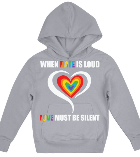 When Hate Is Loud Love Must Be Silent Kids Hoodie