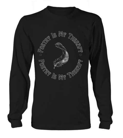 Poetry Is My Therapy Poet Poem Writer Long sleeved Unisex