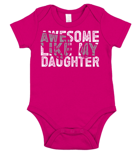 Awesome Like My Daughter Men Dad Daddy Funny Short Sleeve Baby One-Piece