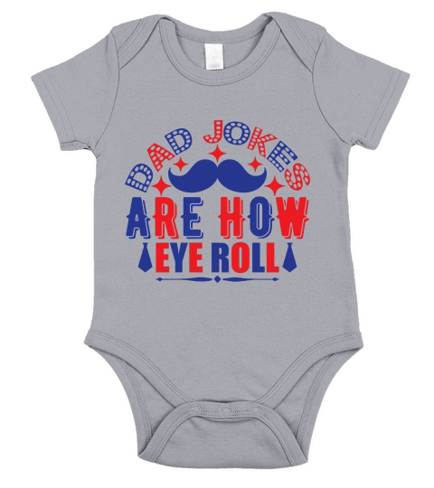 Dad Jokes Are How Eye Roll Short Sleeve Baby One-Piece