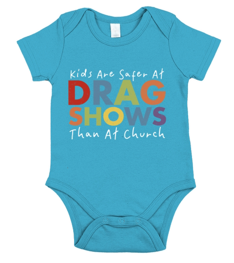 Kids Are Safer At Drag Shows Than At Church Short Sleeve Baby One-Piece