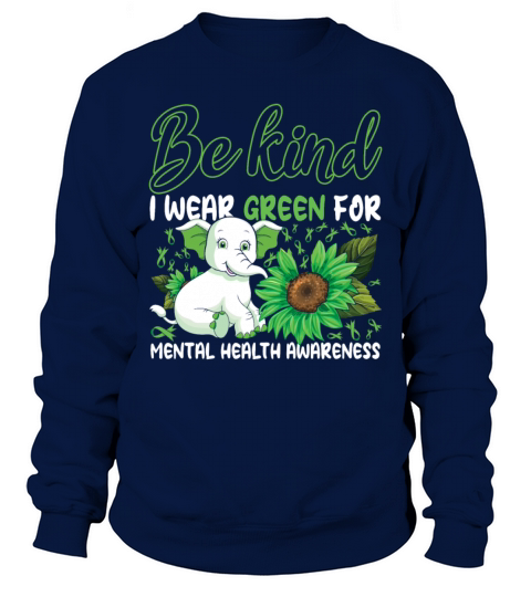 Kind May Green For Mental Health Awareness Month Sweatshirt Unisex