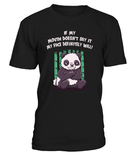 If My Mouth Doesnt Say It My Face Definitely Will T-Shirt Unisex