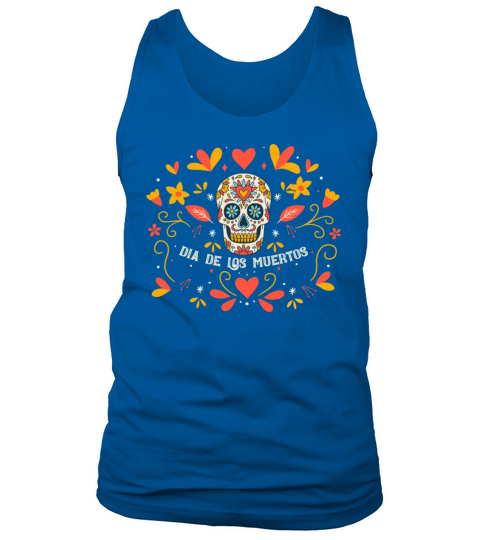 Dia De Los Muertos Day Of Dead Mexican Tank Top Unisex