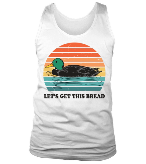 Lets Get This Bread Tank Top Unisex