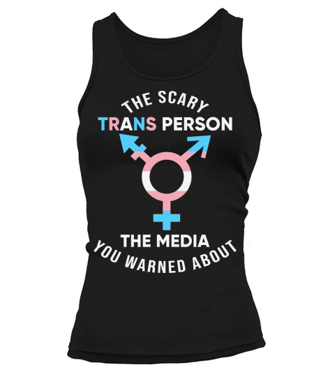 The Scary Trans Person Transgender Symbol LGBT Tank top Woman