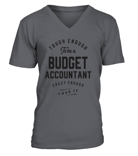 Tough Enough to be a Budget Accountant V-Neck T-shirt