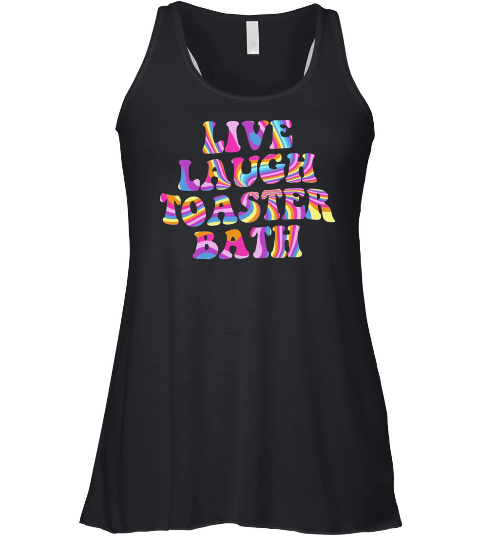 Live Laugh Toaster Bath Playful Groovy Bathroom Women's Flowy Tank Top
