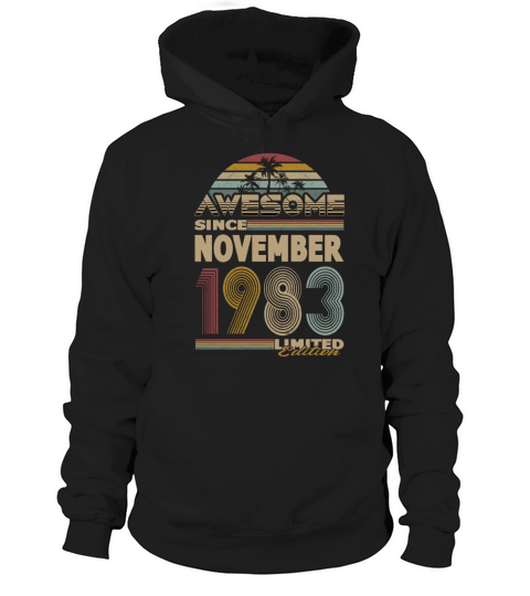 40th birthday november 1983 awesome since 1983 Hoodie Unisex