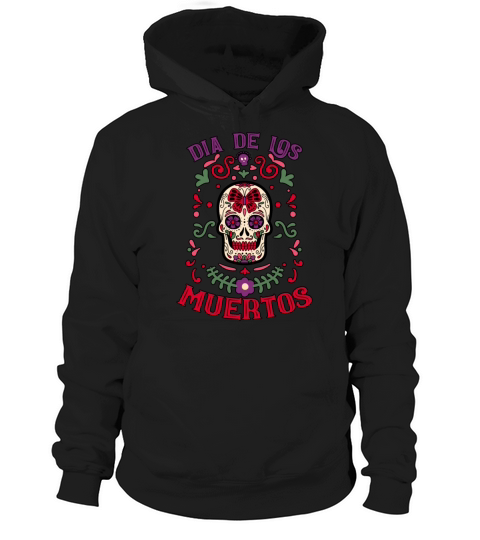 Dia De Los Muertos Day Of Dead Mexican Hoodie Unisex