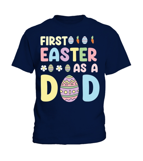 First Easter As A Dad Kids T-Shirt