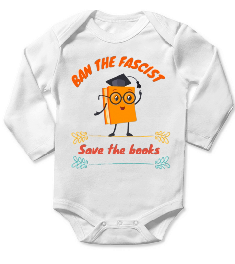 Ban the fascist save the books Long Sleeve Baby One-Piece