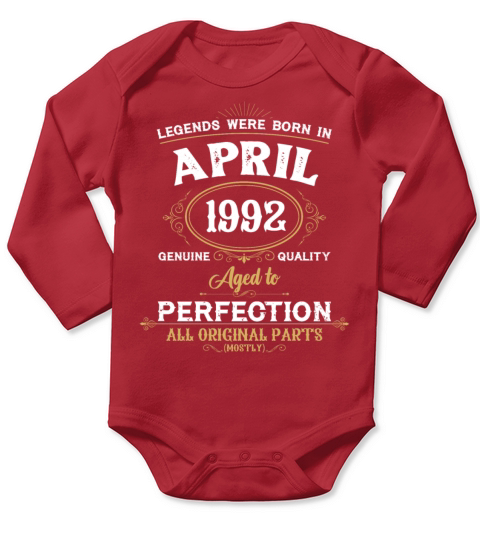 Legends Were Born In April 1992 Long Sleeve Baby One-Piece