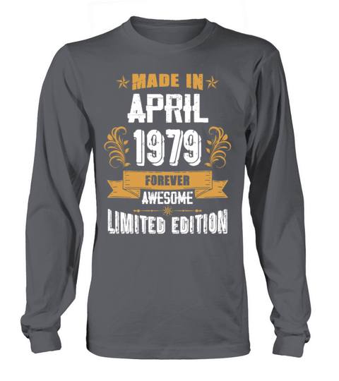 April 1979 Vintage Birthday Present Long sleeved Unisex