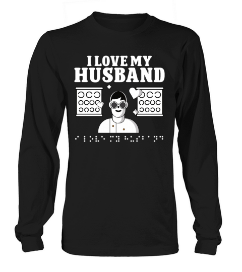 Blindness i love my husband blindness awareness Long sleeved Unisex