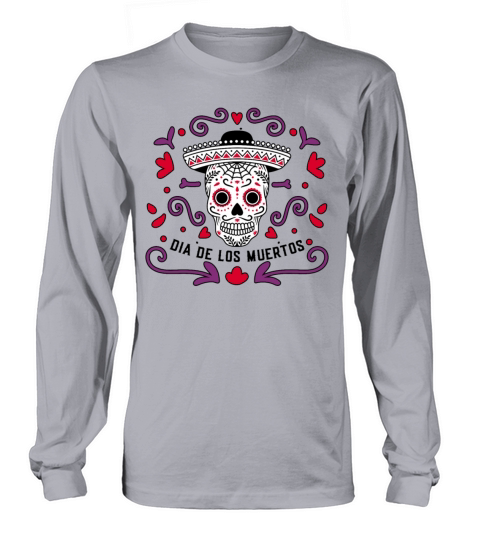 Dia De Los Muertos Day Of Dead Mexican Long sleeved Unisex