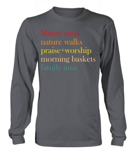 library runs nature walks praise Long sleeved Unisex