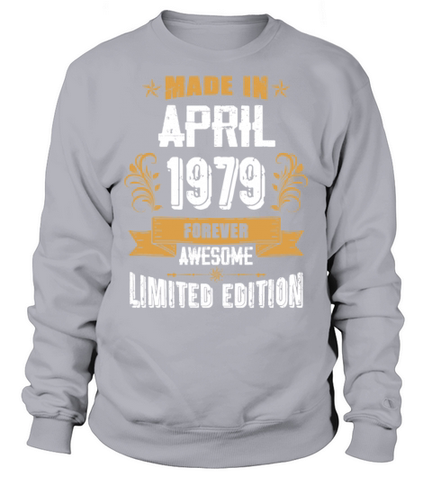 April 1979 Vintage Birthday Present Sweatshirt Unisex