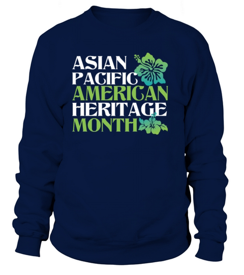 Asian Pacific American Heritage Month Sweatshirt Unisex