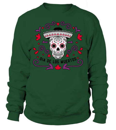 Dia De Los Muertos Day Of Dead Mexican Sweatshirt Unisex
