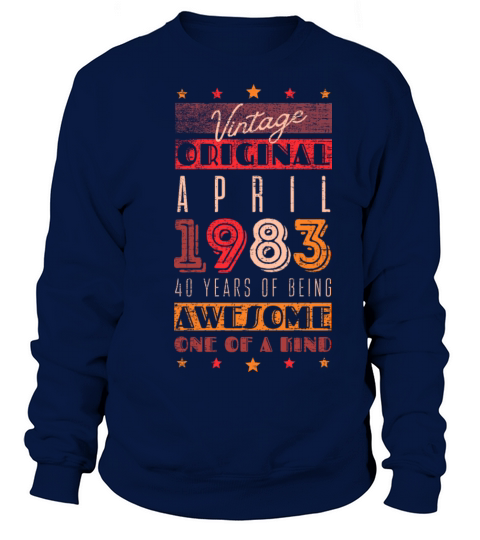 Vintage April 1983 - 40 years of being awesome Sweatshirt Unisex