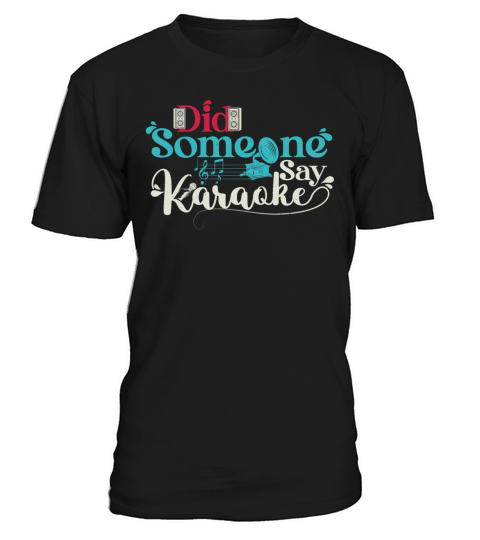 Funny Vintage Did Someone Say Karaoke T-Shirt Unisex