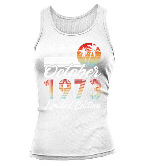 50th birthday october 1973 made in 1973 Tank top Woman