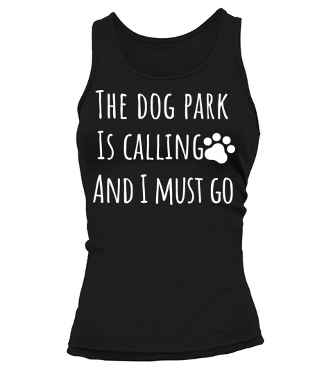 dog park funny dog mom dad owner Tank top Woman