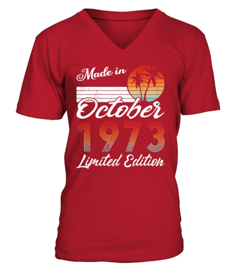 50th birthday october 1973 made in 1973 V-Neck T-shirt