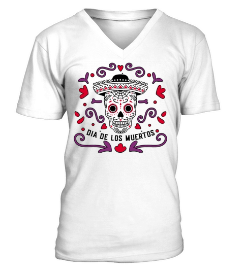 Dia De Los Muertos Day Of Dead Mexican V-Neck T-shirt