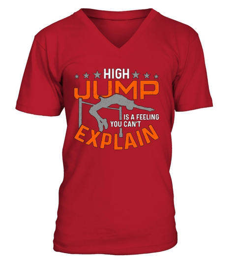 High Jump Is A Feeling You Cant Explain Jumping V-Neck T-shirt