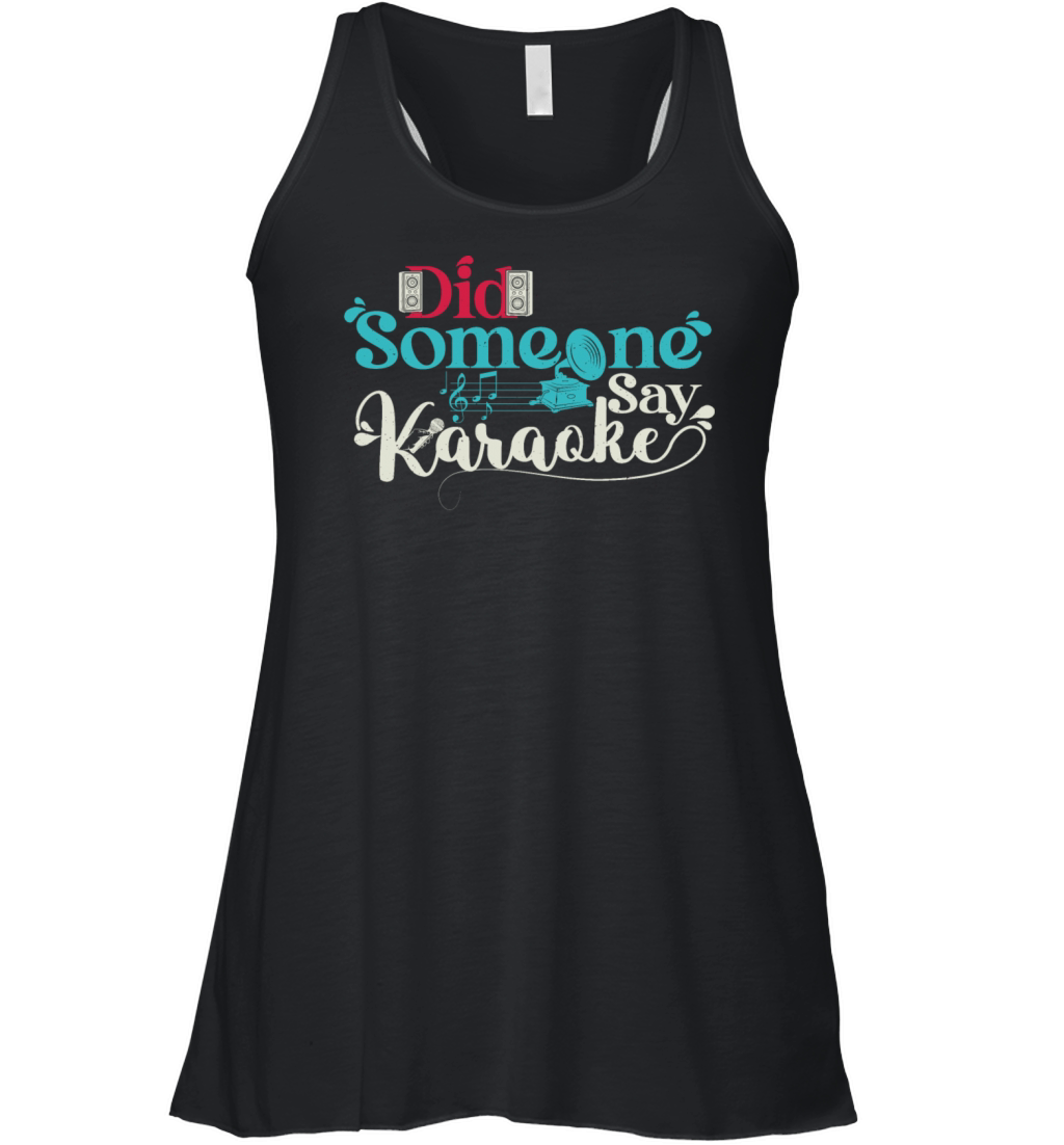 Funny Vintage Did Someone Say Karaoke Women's Flowy Tank Top