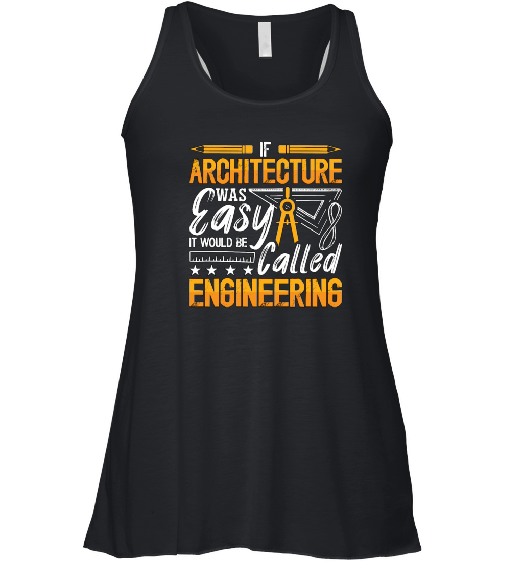 If Architecture Was Easy Construction Architecture Women's Flowy Tank Top