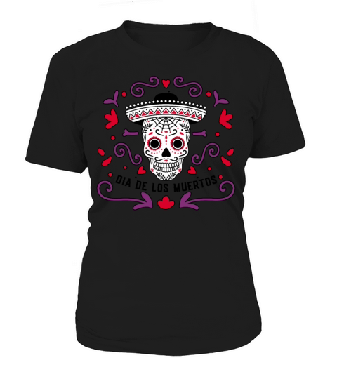 Dia De Los Muertos Day Of Dead Mexican Women's T-Shirt