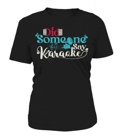 Funny Vintage Did Someone Say Karaoke Women's T-Shirt