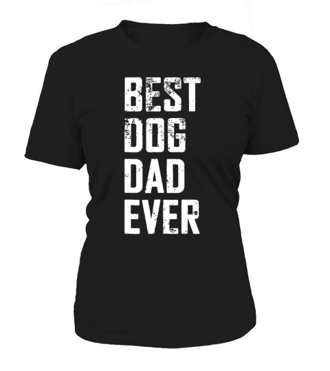 Mens Funny Father Day - Vintage Best Dog Dad Ever Women's T-Shirt