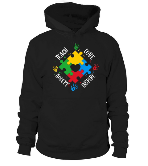 Autism Awareness Teach Accept Love Inspire Hoodie Unisex