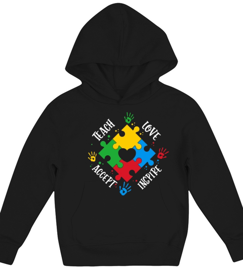 Autism Awareness Teach Accept Love Inspire Kids Hoodie