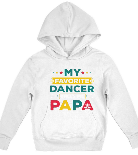 My Favorite Dancer Calls Me Papa Kids Hoodie