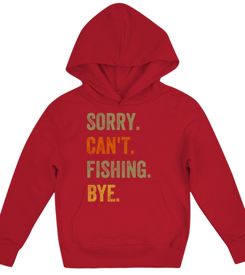 Sorry. Cant. Fishing. Bye. Retro Vintage Text Kids Hoodie